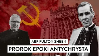 Abp Fulton Sheen - prorok epoki Antychrysta | Ks. Robert Skrzypczak