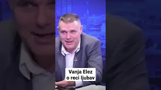 Vanja Elez o reci ljubav u srpskom jeziku