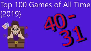 Top 100 Games of All Time {2019} 40 - 31
