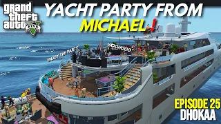 BIG YACHT PARTY FROM MICHAEL | EPISODE 25 | GTA 5 PAKISTAN