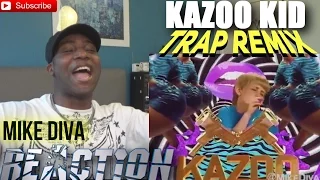 Kazoo Kid - Trap Remix - REACTION!