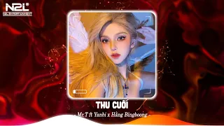 Thu Cuối - Gió - Là Anh ♫  Nhạc Trẻ Remix - Nhạc Hot Chuẩn Tiktok 2023