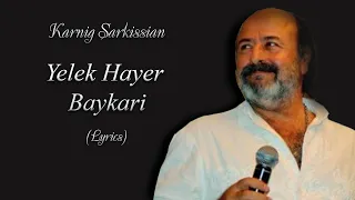 Karnig Sarkissian - Yelek Hayer Baykari (Lyrics)