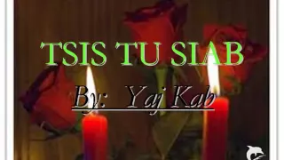 Hmong Love Song by Yaj Kab - Tsis Tu Siab