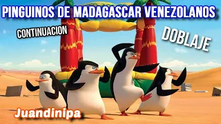 Pinguinos de Madagascar VENEZOLANOS (CONTINUACION) | Juandinipa