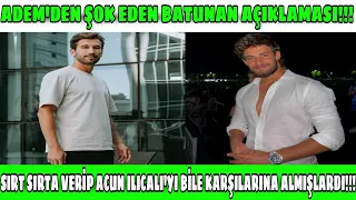 ADEM'DEN ŞOK EDEN BATUNAN AÇIKLAMASI!!! SIRT SIRTA VERİP ACUN ILICALI'YI BİLE KARŞILARINA ALMIŞLARDI