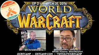 Crit Camp World of Warcraft EP2