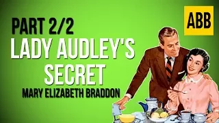 LADY AUDLEY'S SECRET: Mary Elizabeth Braddon - FULL AudioBook: Part 2/2