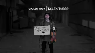 Violin Guy - Talentless (Full EP) [Official Visualizer]