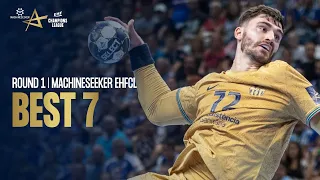 Best 7 | Round 1| Machineseeker EHF Champions League 2022/23