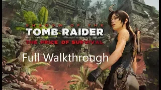 Shadow of the Tomb Raider - The Price of Survival DLC Walkthrough