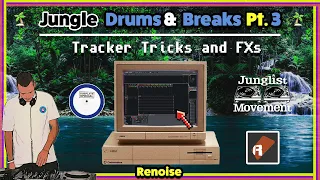 Make Epic Jungle Drums & Breaks in Renoise Pt.3 (Tracker Tricks & FXs)