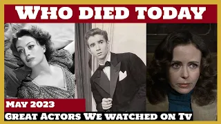 6 Famous Celebrities who died today 10th May - remembering big stars - 2023