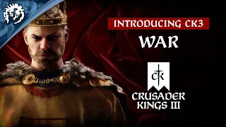 Introducing CK3 - War