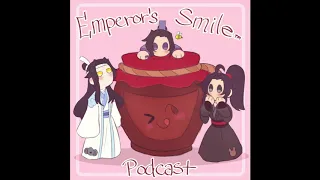 【Emperor's Smile Podcast】 Episode 4