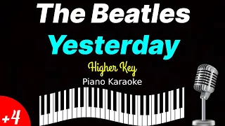 The Beatles - Yesterday (Piano Karaoke) Higher Key