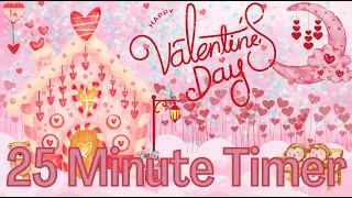 25 Minute Timer || Valentine’s Day || #timer #holiday #valentinesday #education #tools #classroom
