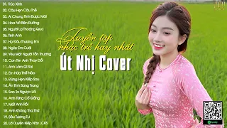 Út Nhị Cover | Tuyển Tập Những Bài Hát Nhạc Trẻ Hay Nhất Của Út Nhị | Nhạc Trẻ Út Nhị Cover Mới Nhất