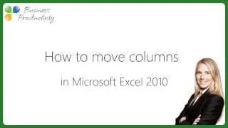 How to move columns in Microsoft Excel 2010