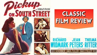 CLASSIC FILM REVIEW: Pickup on South Street (1953) Richard Widmark, Samuel Fuller, Film Noir