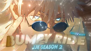 Jujutsu Kaisen "Season 2" - Bumpy Ride [Edit/AMV]