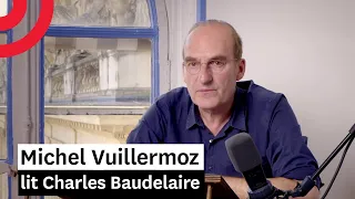 L’Héautontimorouménos — lecture par Michel Vuillermoz