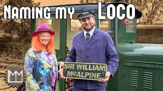 The proudest I've ever been - naming my Loco 'Sir William McAlpine'
