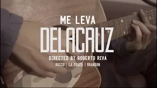 Acústico Delacruz | Me Leva