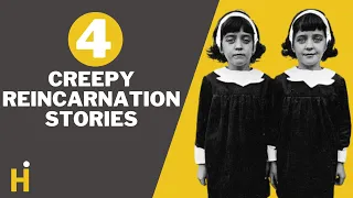 4 Creepy Reincarnation Stories