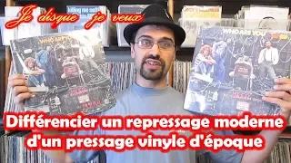 #39 Différencier un repressage moderne d'un pressage vinyle d'époque - Je disque je veux