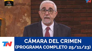 CAMARA DEL CRIMEN PROGRAMA COMPLETO (25/11/23)