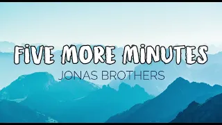 Jonas Brothers - Five More Minutes (HD Lyrics)