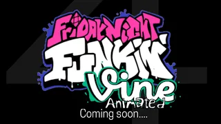 Friday Night Funkin as vines part 4 (animated). TRAILER