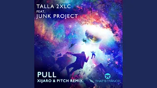 Pull (Xijaro & Pitch Original Mix)