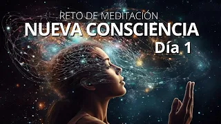 Día 1 Reto de Meditación Nueva Conciencia/ 21 días