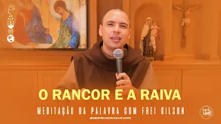 O rancor e a raiva | (Eclo 27,33, 28,9) - Meditação da Palavra de Deus - #150