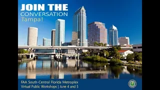 South-Florida Metroplex Virtual Public Workshop – Tampa