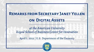 Treasury Secretary Janet Yellen Remarks on Digital Assets | American University | April 7, 2022