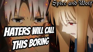 Some Will Hate This...But Spice and Wolf Episode 5 Respects the Viewer's Intelligence