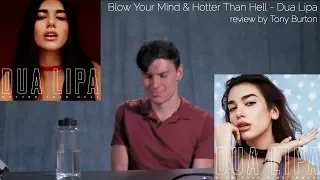 (REVIEW/REQUEST) Blow Your Mind & Hotter Than Hell - Dua Lipa