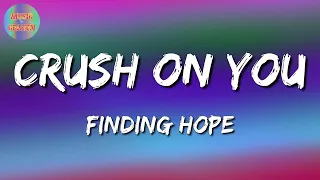 Finding Hope - Crush On You (lyrics video)