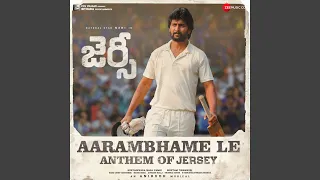 Aarambhame Le (From "Jersey")