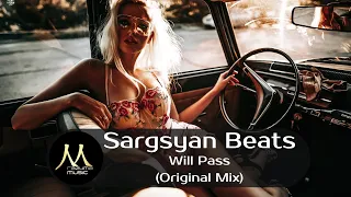 Sargsyan Beats - Will Pass (Original Mix) | deephouse | новинки музыки 2021 | новые треки 2021