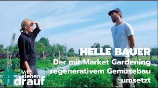 wir stehen drauf - Helle Bauer - Der mit Market Gardening regenerativen Gemüsebau umsetzt