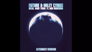 Future - Real and True (feat. Miley Cyrus & Mr. Hudson) [Clean]