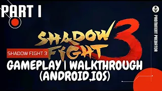 Shadow Fight 3 - Gameplay Walkthrough Part 1 - The Duel (Android, iOS)