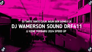 DJ TANTE TANTE CULIK AKU DON GOMEX LX X DJ WAMERSON SOUND DRF411 JJ KENE TERBARU 2024
