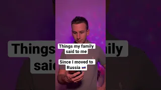 Things my family said to me since I moved to Russia