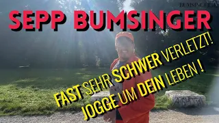 Sepp Bumsinger - jogge um dein Leben !