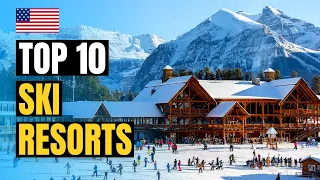 Top 10 Best Ski Resort Destinations in America 2024